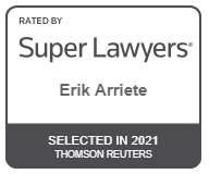 Rated By Super Lawyers | Erik Arriete | Selected In 2021 | Thomson Reuters